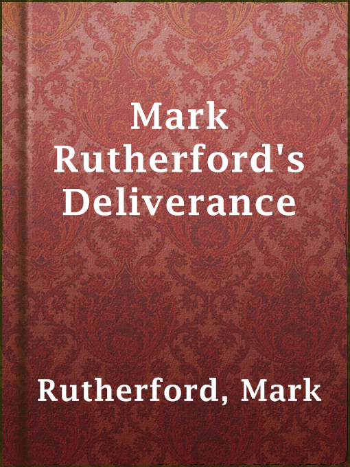 Title details for Mark Rutherford's Deliverance by Mark Rutherford - Available